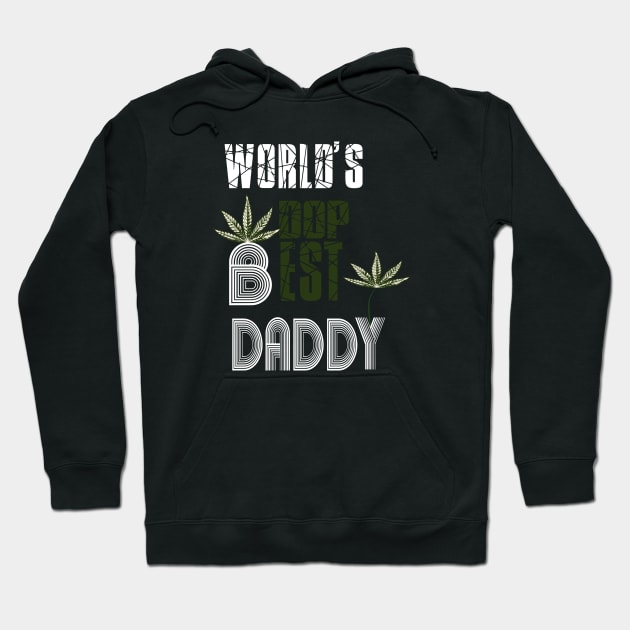 Funny World's dopest Dad - Funny Father's Day cannabis smoker marijuana leaf gift - wake and,stoner 420 gifts Hoodie by Wa-DeSiGn-DZ